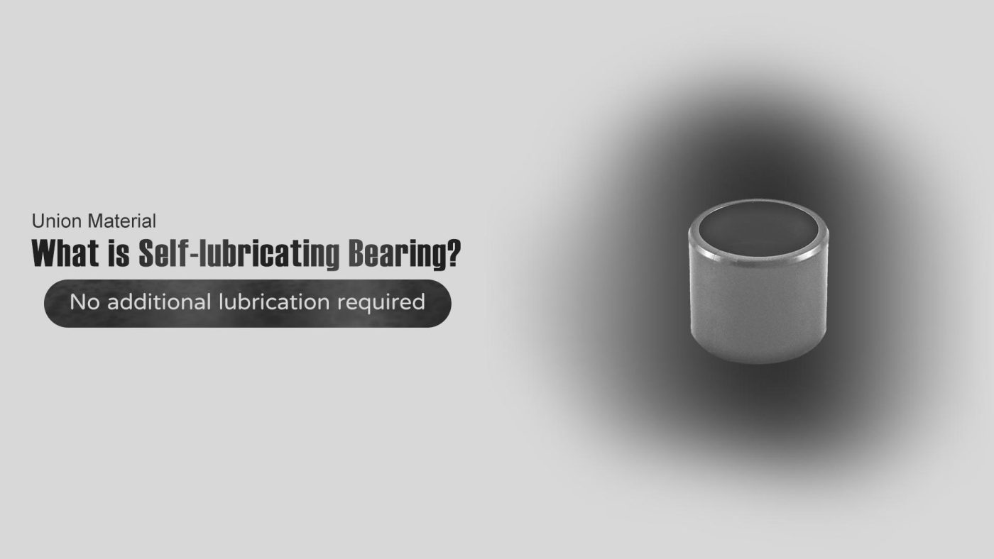 What is self-lubricating bearing - Cover image